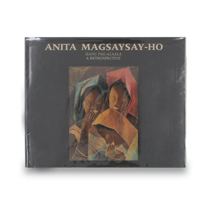 “Anita Magsaysay-Ho Isang Pag-alaala A Retrospective”